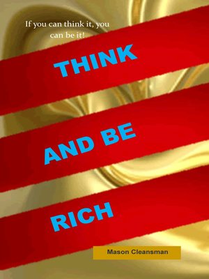 cover image of THINK AND BE RICH